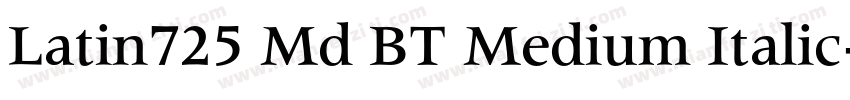 Latin725 Md BT Medium Italic字体转换